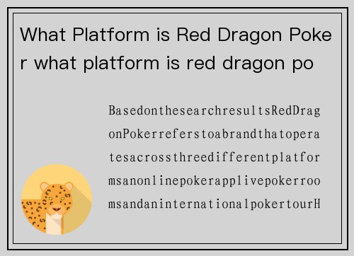 What Platform is Red Dragon Poker what platform is red dragon poker